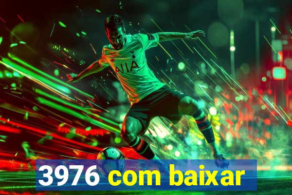 3976 com baixar